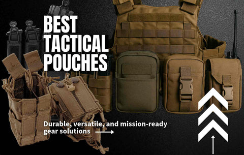 Banner titled "Best Tactical Pouches" featuring durable, versatile, and mission-ready gear solutions displayed in a rugged outdoor setup.