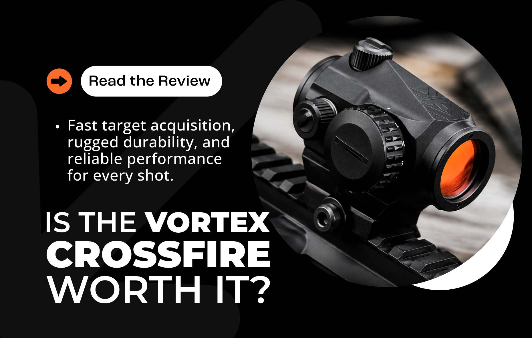 Vortex Crossfire Rds Vortex Crossfire Red Dot Review: Is It Worth Buying? – Shield Concept